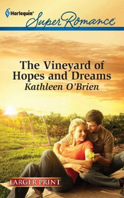 The Vineyard of Hopes and Dreams (Together Again) (Harlequin Superromance, No 1766) (Larger Print)