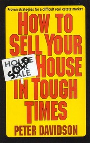How to Sell Your House in Tough Times