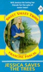 Jessica Saves the Trees (Sweet Valley Twins S.)
