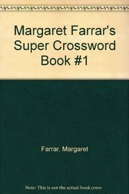 SIMON AND SCHUSTER'S SUPER CROSSWORD BOOK #1 (Simon & Schuster Super Crossword Treasury)