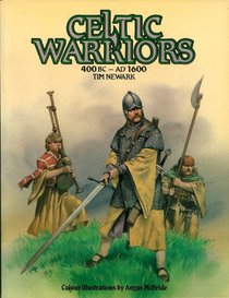 Celtic Warriors, 400 BC-1600 AD