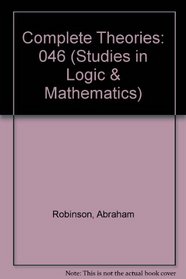 Complete Theories (Studies in Logic and the Foundations of Mathematics)