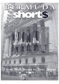 Bermuda Short: From Wall Street to Your Street
