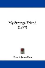 My Strange Friend (1897)
