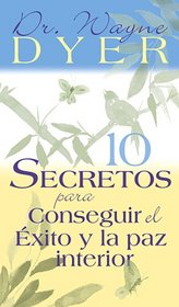 10 Secretos Para Conseguir El Exito Y La Paz Interior
