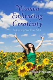 Women Embracing Creativity: Unleashing Your Inner Artist