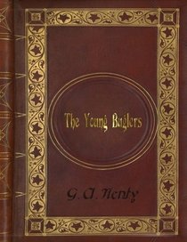 G. A. Henty - The Young Buglers