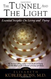 The Tunnel and the Light: Essential Insights on Living and Dying With a Letter to a Child With Cancer