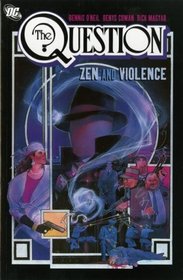 The Question: Zen and Violence v. 1