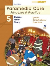 Paramedic Care: Principles & Practice, Volume 5, Special Considerations/Operations (3rd Edition)