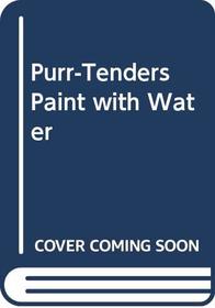 Purr-Tenders Paint with Water