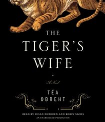 The Tiger's Wife (Audio CD) (Unabridged)