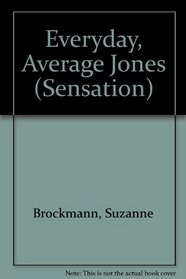 Everyday, Average Jones (Sensation)