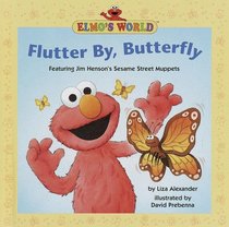 Flutter by, Butterfly (Elmo's World, #2)
