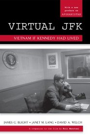 Virtual JFK: Vietnam If Kennedy Had Lived