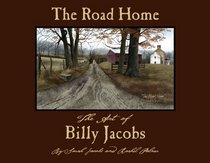 The Road Home - The Art of Billy Jacobs