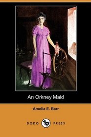 An Orkney Maid (Dodo Press)