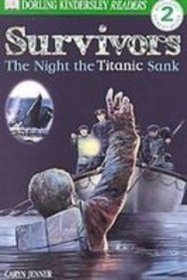 Survivors: The Night the Titanic Sank (Dk Readers Level 2)