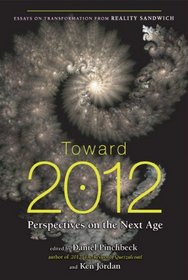 Toward 2012: Perspectives on the Next Age