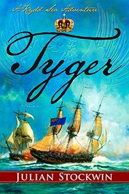 Tyger: A Kydd Sea Adventure (Kydd Sea Adventures)