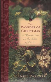 The Wonder of Christmas: Fifty Meditations on the Birth of Christ