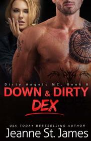 Down & Dirty: Dex (Dirty Angels MC) (Volume 8)