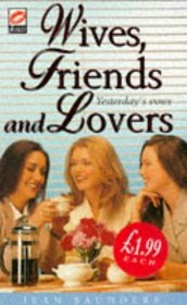 Wives, Friends and Lovers
