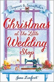 Christmas at the Little Wedding Shop: Sequins and Snowflakes (Little Wedding Shop by the Sea, Bk 2)