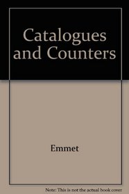 Catalogues and Counters: A History of Sears, Roebuck & Company
