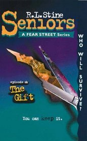 The Gift #6 (Seniors a Fear Street Super Chiller , No 6)