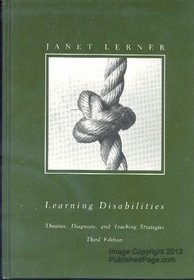 Learning disabilities: Theories, diagnosis, and teaching strategies