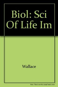 Biol: Sci of Life Im