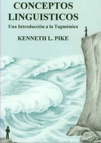 Conceptos Lingsticos: Una Introduccin a la Tagmmica (Spanish Edition)