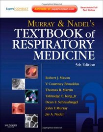 Murray and Nadel's Textbook of Respiratory Medicine: 2-Volume Set (Textbook of Respiratory Medicine (Murray))