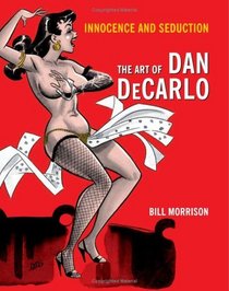 Innocence and Seduction: The Art of Dan DeCarlo