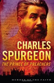 CHARLES SPURGEON (Heroes of the Faith)