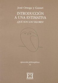 Introduccion A Una Estimativa/ Estimative Introduction: Que Son Los Valores? (Spanish Edition)