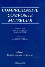 Comprehensive Composite Materials: Polymer Matrix Composites
