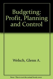 Budgeting: Profit, Planning and Control