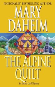 The Alpine Quilt (Emma Lord Bk. 17)