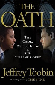The Oath: The Obama White House vs. The Supreme Court