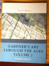 Gardner's Art Through the Ages - 13th Ed., Volume 2 - Western Version