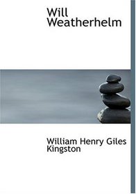 Will Weatherhelm (Large Print Edition)