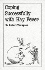 Coping Successfully with Hay Fever (Overcoming Common Problems Series)