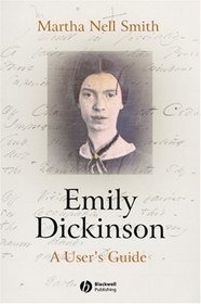 Emily Dickinson: A User's Guide (Blackwell Introductions to Literature)