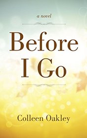 Before I Go (Wheeler Large Print Book Series)