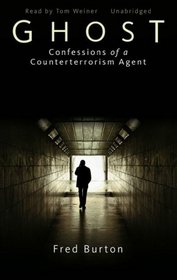 Ghost: Confessions of a Counterterrorism Agent (Audio MP3 CD) (Unabridged)