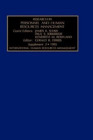 Research in Personnel and Human Resources Management: Supplement 3 - International Human Resources Management (Research in Personnel and Human Resources Management Supplement)