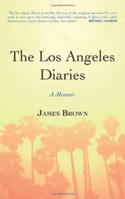 The Los Angeles Diaries: A Memoir