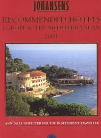 Johansens Recommended Hotels Europe  the Mediterranean 2001 (Alavish Series)